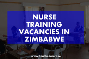 Nurse Training Vacancies in Zimbabwe - Healtheducare